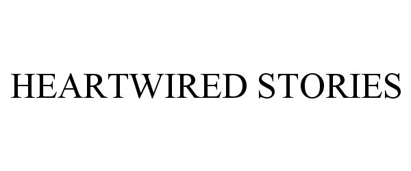  HEARTWIRED STORIES