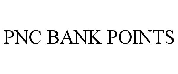  PNC BANK POINTS