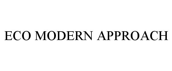 Trademark Logo ECO MODERN APPROACH