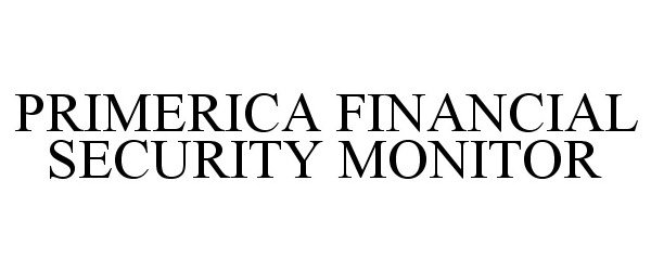  PRIMERICA FINANCIAL SECURITY MONITOR