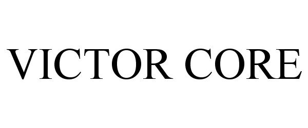 Trademark Logo VICTOR CORE