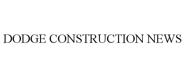  DODGE CONSTRUCTION NEWS