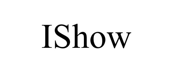 Trademark Logo ISHOW