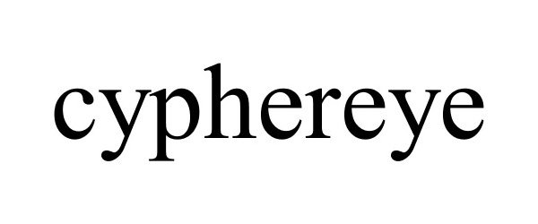  CYPHEREYE