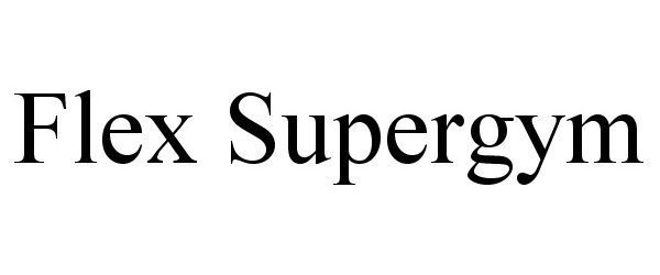 Trademark Logo FLEX SUPERGYM