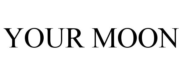 Trademark Logo YOUR MOON