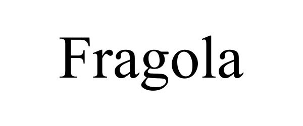 Trademark Logo FRAGOLA