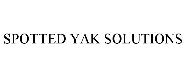  SPOTTED YAK SOLUTIONS