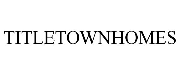  TITLETOWNHOMES