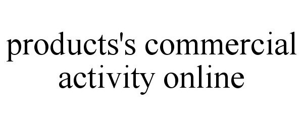  PRODUCTS'S COMMERCIAL ACTIVITY ONLINE