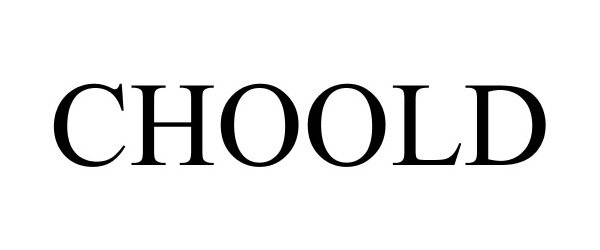 Trademark Logo CHOOLD