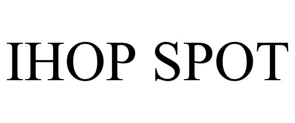 Trademark Logo IHOP SPOT
