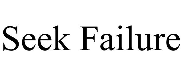 Trademark Logo SEEK FAILURE