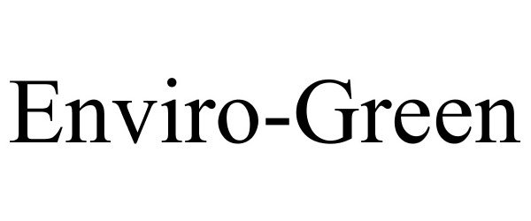 Trademark Logo ENVIRO-GREEN