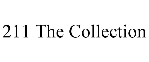 Trademark Logo 211 THE COLLECTION