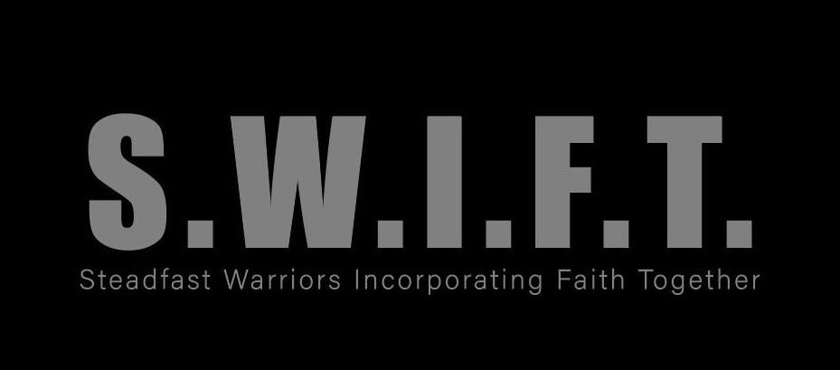 Trademark Logo S.W.I.F.T. STEADFAST WARRIORS INCORPORATING FAITH TOGETHER