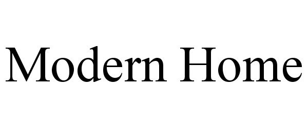 Trademark Logo MODERN HOME