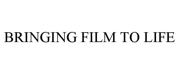 Trademark Logo BRINGING FILM TO LIFE