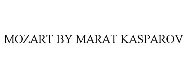 Trademark Logo MOZART BY MARAT KASPAROV
