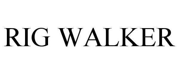 Trademark Logo RIG WALKER