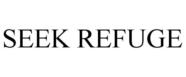 Trademark Logo SEEK REFUGE