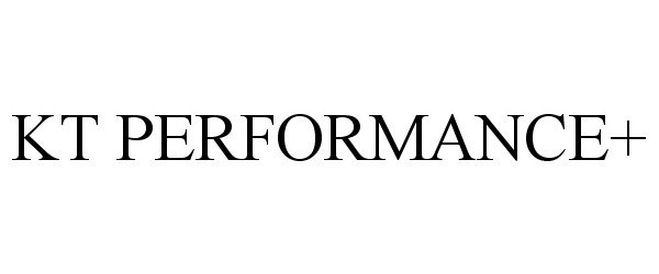 Trademark Logo KT PERFORMANCE+