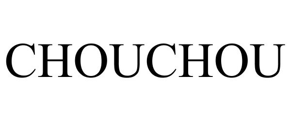 Trademark Logo CHOUCHOU