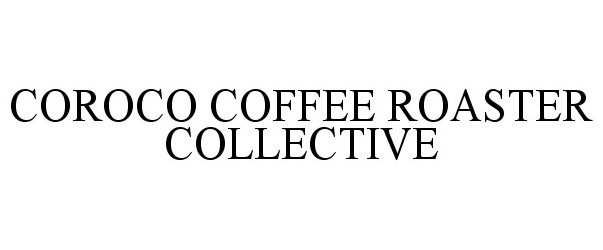  COROCO COFFEE ROASTER COLLECTIVE
