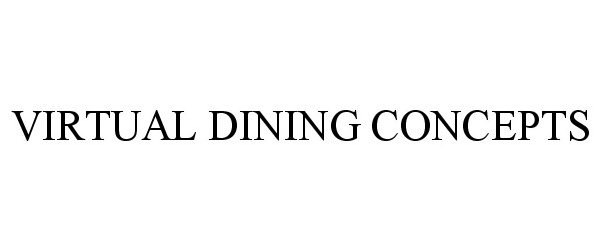  VIRTUAL DINING CONCEPTS