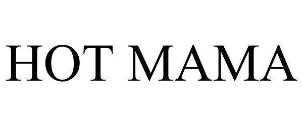 Trademark Logo HOT MAMA