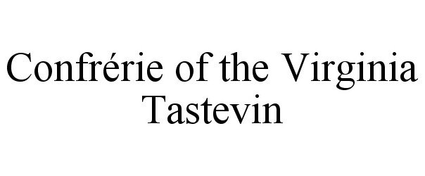  CONFRÉRIE OF THE VIRGINIA TASTEVIN