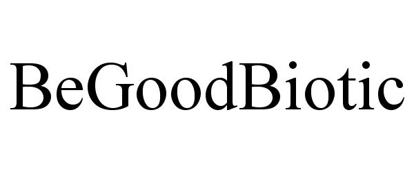 Trademark Logo BEGOODBIOTIC