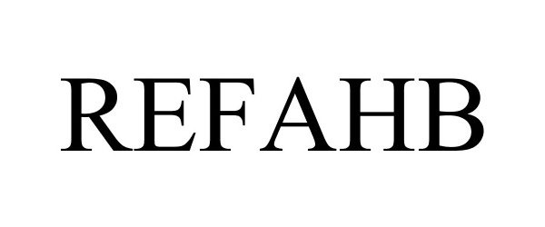 Trademark Logo REFAHB