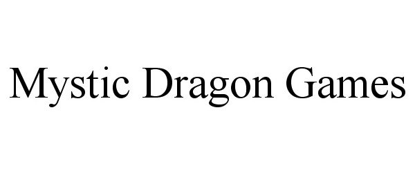  MYSTIC DRAGON GAMES