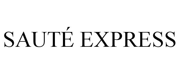 Trademark Logo SAUTÉ EXPRESS