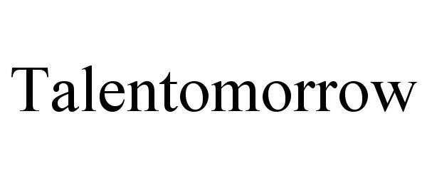 Trademark Logo TALENTOMORROW