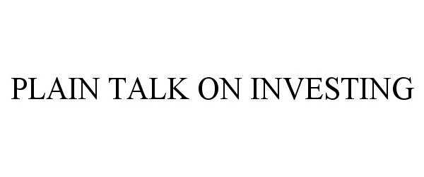 PLAIN TALK ON INVESTING
