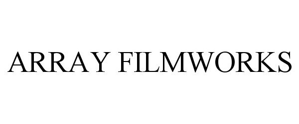  ARRAY FILMWORKS