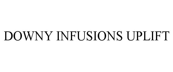 DOWNY INFUSIONS UPLIFT