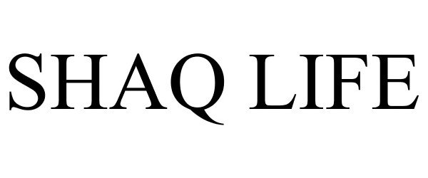 Trademark Logo SHAQ LIFE
