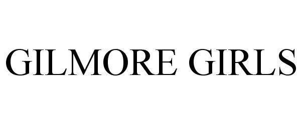 Trademark Logo GILMORE GIRLS