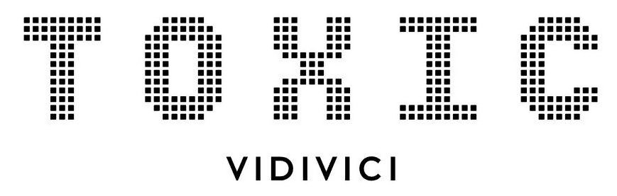 Trademark Logo TOXIC VIDIVICI