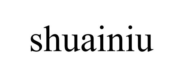 Trademark Logo SHUAINIU