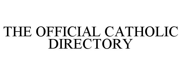 Trademark Logo THE OFFICIAL CATHOLIC DIRECTORY