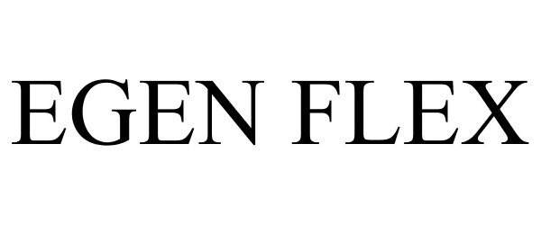 Trademark Logo EGEN FLEX