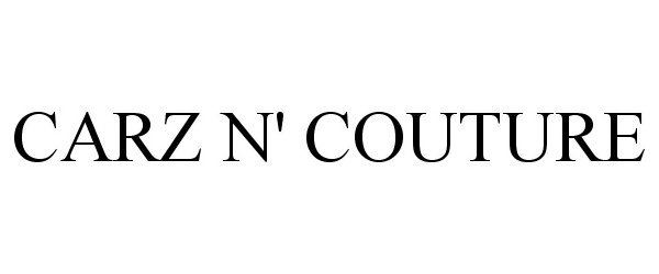 Trademark Logo CARZ N' COUTURE