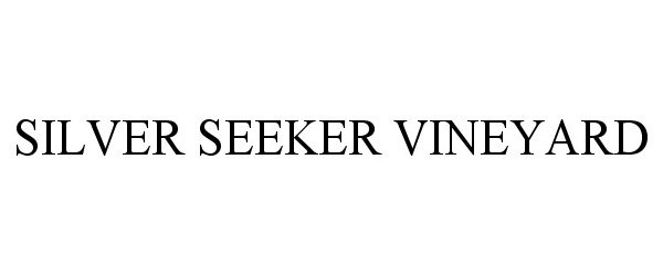 Trademark Logo SILVER SEEKER VINEYARD
