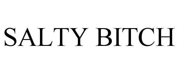 Trademark Logo SALTY BITCH