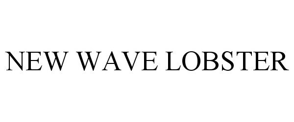 Trademark Logo NEW WAVE LOBSTER