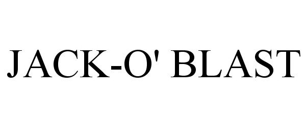 Trademark Logo JACK-O' BLAST